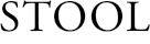 STOOL